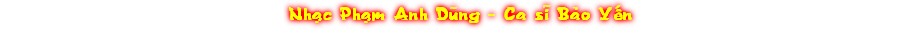 Nhåc Phåm Anh DÛng - Ca sï Bäo Y‰n