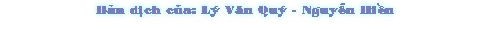 Bän dÎch cûa: Lš Væn Quš - NguyÍn HiŠn