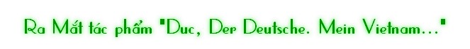 Ra M¡t tác phÄm "Duc, Der Deutsche. Mein Vietnam..."