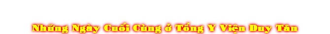 Nh»ng Ngày CuÓi Cùng ª T°ng Y ViŒn Duy Tân