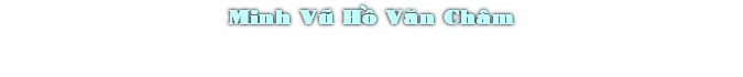 Minh VÛ HÒ Væn Châm