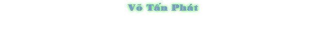 Võ TÃn Phát