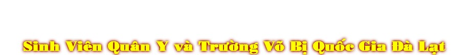Sinh Viên Quân Y và TrÜ©ng Võ BÎ QuÓc Gia ñà Låt