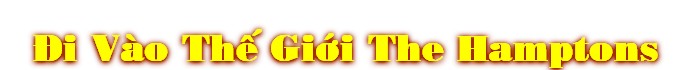ñi Vào Th‰ Gi§i The Hamptons
